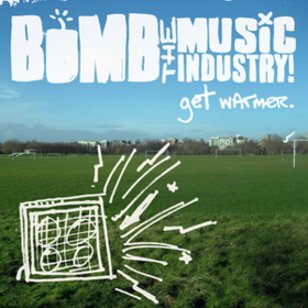 Get Warmer Bomb The Music Industry!