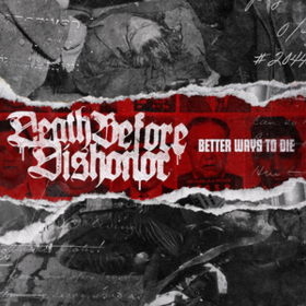 Better Ways To Die Death Before Dishonor