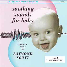 Soothing Sounds For Baby Raymond Scott