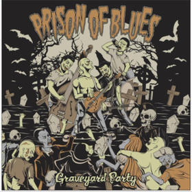Graveyard Party Prison Of Blues
