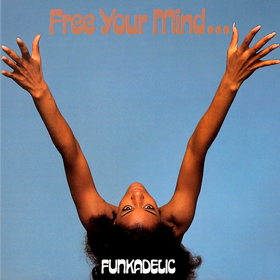 Free Your Your Ass Will Follow Funkadelic