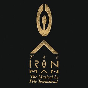 The Iron Man: The Musical By Pete Townshend (Limited Edition) Pete Townshend