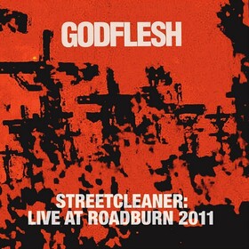 Streetcleaner: Live At Roadburn 2011 Godflesh