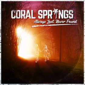 Always Lost, Never Found Coral Springs