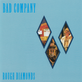 Rough Diamonds Bad Company