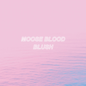 Blush Moose Blood