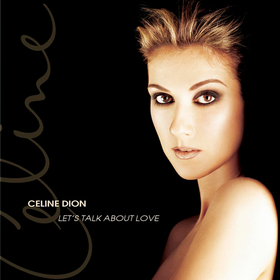 Let's Talk About Love Celine Dion