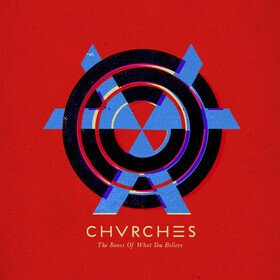 The Bones Of What You Believe (10th Anniversary) Chvrches
