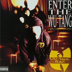 Enter The Wu-Tang (36 Chambers) Wu-Tang Clan