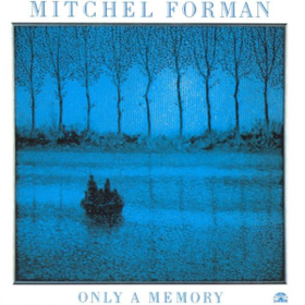 Only A Memory Mitchel Forman