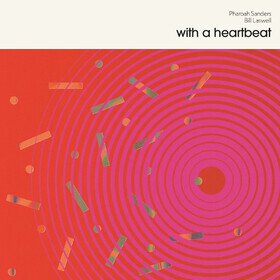 With A Heartbeat Pharoah Sanders & Bill Laswell