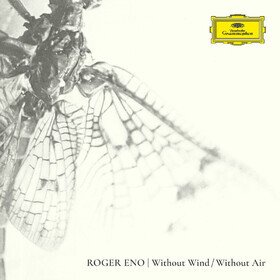 Without Wind, Without Air Roger Eno