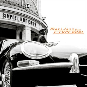 Simple.. Not Easy Maxi Jazz & The E-Type Boys