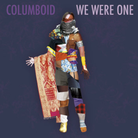 We Were One Columboid
