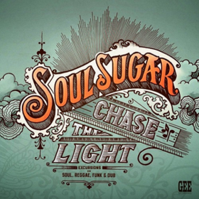 Chase The Light Soul Sugar