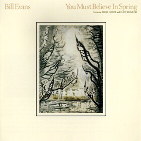 You Must Believe In Spring (Limited Edition) Bill Evans