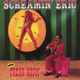 Freak Show Screamin' Eric