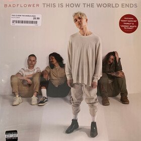 This Is How The World Ends Badflower
