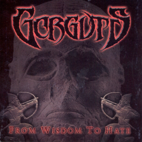 From Wisdom To Hate Gorguts