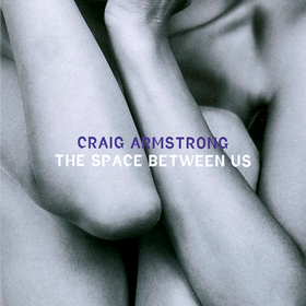 The Space Between Us Criag Armstrong
