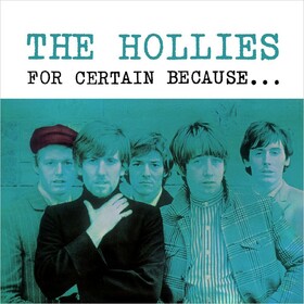 For Certain Because... Hollies