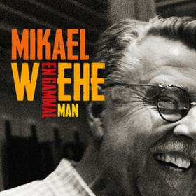 En Gammal Man Mikael Wiehe