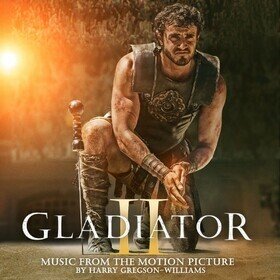 Gladiator II (Original Motion Picture Soundtrack) Harry Gregson-Williams