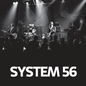 System 56 System 56
