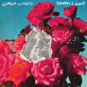 Death & Love Circa Waves