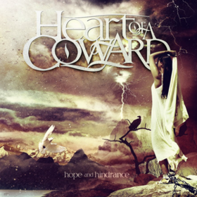 Hope & Hindrance Heart Of A Coward