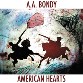 American Hearts A.A. Bondy