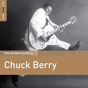 The Rough Guide To Chuck Berry Chuck Berry