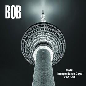 Berlin Independence Days 21/10/1991 Bob