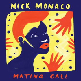 Mating Call Nick Monaco
