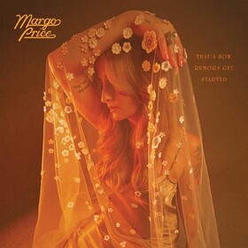 That's How Rumors Get Started Margo Price