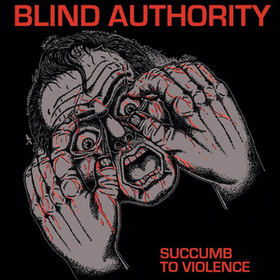 Succumb To Violence Blind Authority
