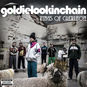 Kings Of Caerleon Goldie Lookin Chain