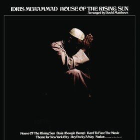 House Of The Rising Sun Idris Muhammad