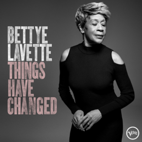 Things Have Changed Bettye Lavette