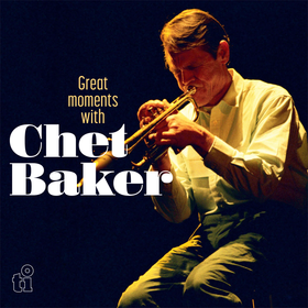 Great Moments With Chet Baker