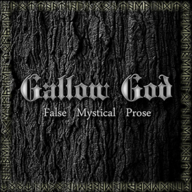 False Mystical Prose Gallow God