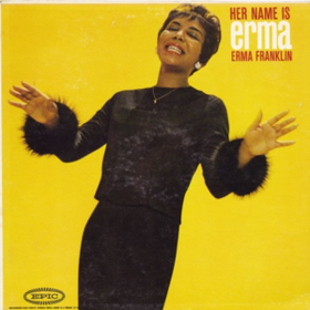 Her Name Is Erma Erma Franklin