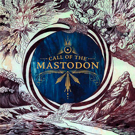 Call Of The Mastodon Mastodon