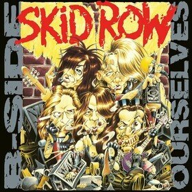 B-Side Ourselves (Reissue) Skid Row