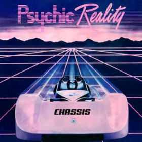 Chassis Psychic Reality