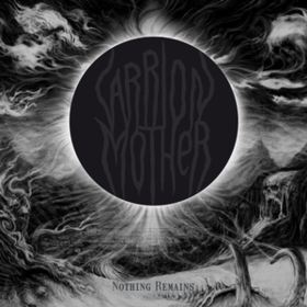 Nothing Remains Carrion Mother