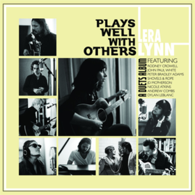 Plays Well With Others Lera Lynn