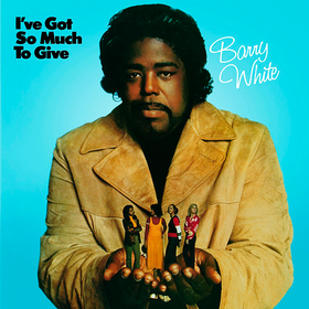 Ive Got So Much To Give Barry White