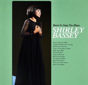 Born To Sing The Blues Shirley Bassey