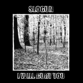 I Will Bury You Slogun